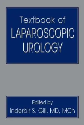 Manuel d'urologie laparoscopique - Textbook of Laparoscopic Urology