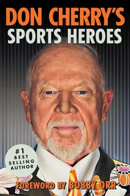 Les héros sportifs de Don Cherry - Don Cherry's Sports Heroes