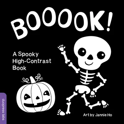 Booook ! a Spooky High-Contrast Book : Un livre de société à fort contraste qui favorise le développement visuel des nouveau-nés et des bébés tout en célébrant Halloween - Booook! a Spooky High-Contrast Book: A High-Contrast Board Book That Helps Visual Development in Newborns and Babies While Celebrating Halloween