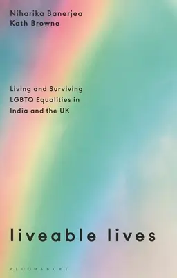 Liveable Lives : Vivre et survivre aux inégalités LGBTQ en Inde et au Royaume-Uni - Liveable Lives: Living and Surviving LGBTQ Equalities in India and the UK