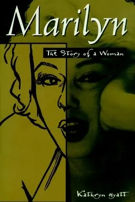 Marilyn : l'histoire d'une femme - Marilyn: The Story of a Woman