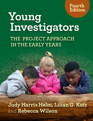 Jeunes chercheurs : L'approche par projet dans les premières années - Young Investigators: The Project Approach in the Early Years