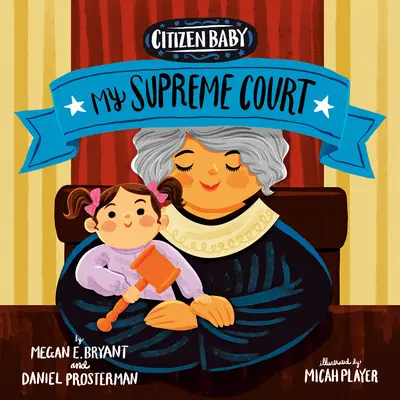 Bébé citoyen : Ma Cour Suprême - Citizen Baby: My Supreme Court