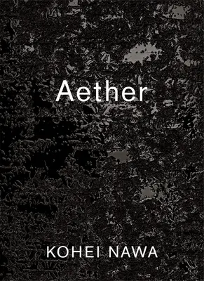 Kohei Nawa : L'éther - Kohei Nawa: Aether