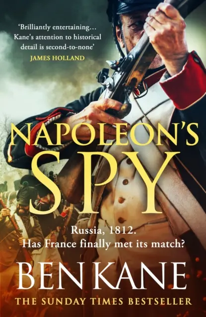 L'espion de Napoléon - La toute nouvelle aventure historique épique de Ben Kane, best-seller du Sunday Times - Napoleon's Spy - The brand new epic historical adventure from Sunday Times bestseller Ben Kane