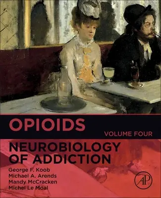 Les opioïdes : Volume 4 - Opioids: Volume 4