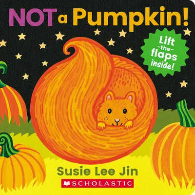 Pas une citrouille ! (un livre à soulever et à rabattre) - Not a Pumpkin! (a Lift-The-Flap Book)