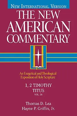 1, 2 Timothée, Tite : Exposition exégétique et théologique de l'Écriture Sainte Volume 34 - 1, 2 Timothy, Titus: An Exegetical and Theological Exposition of Holy Scripture Volume 34