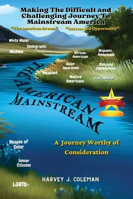 Le voyage difficile et stimulant vers le courant dominant de l'Amérique : Un voyage qui mérite d'être pris en considération - The Difficult and Challenging Journey to Mainstream America: A Journey Worthy of Consideration