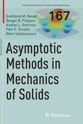 Méthodes asymptotiques en mécanique des solides - Asymptotic Methods in Mechanics of Solids