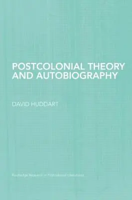 Théorie postcoloniale et autobiographie - Postcolonial Theory and Autobiography