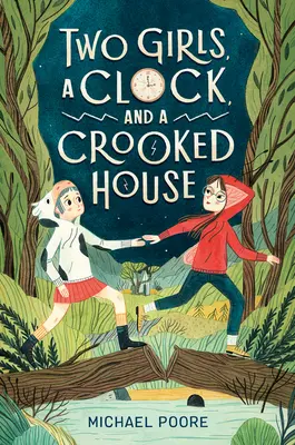 Deux filles, une horloge et une maison tordue - Two Girls, a Clock, and a Crooked House