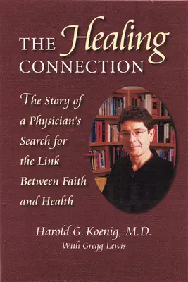 Healing Connection : L'histoire de médecins à la recherche d'un lien entre la foi et la santé - Healing Connection: Story of Physicians Search for Link Between Faith & Hea