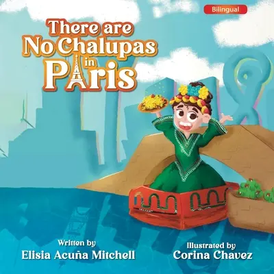 Il n'y a pas de Chalupas à Paris - There are No Chalupas in Paris