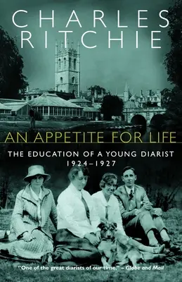 Un appétit pour la vie : L'éducation d'un jeune diariste, 1924-1927 - An Appetite for Life: The Education of a Young Diarist, 1924-1927