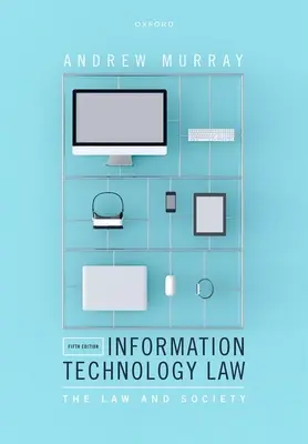 Droit des technologies de l'information 5ème édition - Information Technology Law 5th Edition