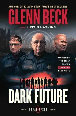 Dark Future : Découvrir la prochaine phase terrifiante de la Grande Réinitialisation - Dark Future: Uncovering the Great Reset's Terrifying Next Phase