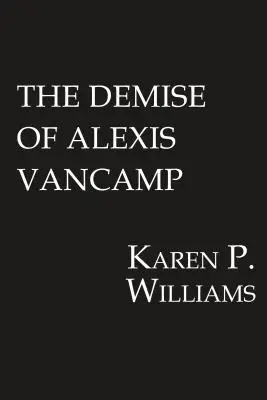 La disparition d'Alexis Vancamp - Demise of Alexis Vancamp