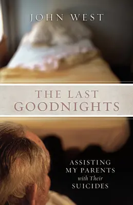 Last Goodnights - Aider mes parents à se suicider - Last Goodnights - Assisting My Parents with Their Suicides