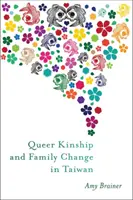 La parenté queer et les changements familiaux à Taïwan - Queer Kinship and Family Change in Taiwan