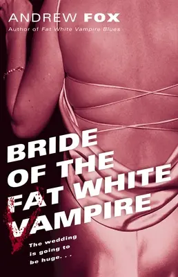 La mariée du gros vampire blanc - Bride of the Fat White Vampire