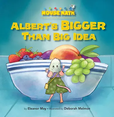 La grande idée d'Albert, plus grand que nature : Comparer les tailles : Grand/Petit - Albert's Bigger Than Big Idea: Comparing Sizes: Big/Small