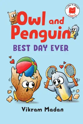 Le hibou et le pingouin : Le meilleur jour de tous les temps - Owl and Penguin: Best Day Ever