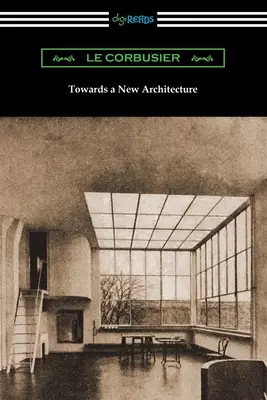 Vers une nouvelle architecture - Towards a New Architecture