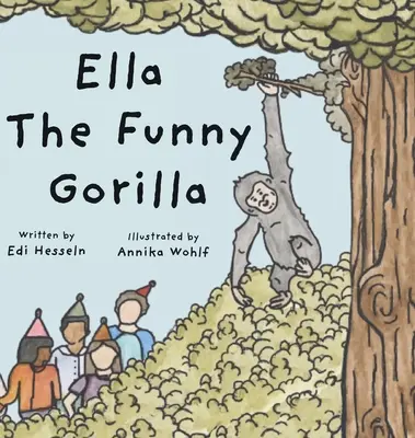 Ella le drôle de gorille - Ella the Funny Gorilla