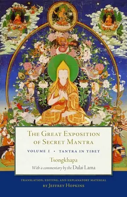 La grande exposition du mantra secret, volume un : le tantra au Tibet (édition révisée) - The Great Exposition of Secret Mantra, Volume One: Tantra in Tibet (Revised Edition)