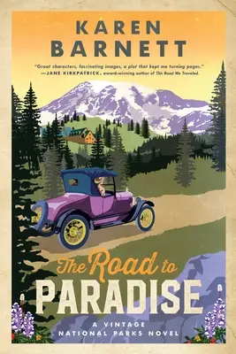 La route du paradis : Un roman d'époque sur les parcs nationaux - The Road to Paradise: A Vintage National Parks Novel