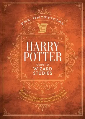 Le guide ultime des études magiques du monde des sorciers : Une exploration complète des cours et du programme d'études de Poudlard - The Ultimate Wizarding World Guide to Magical Studies: A Comprehensive Exploration of Hogwarts's Classes and Curriculum