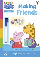 Apprendre avec Peppa : Se faire des amis - Livre d'activités à effacer - Learn with Peppa: Making Friends - Wipe-Clean Activity Book