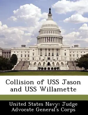 Collision entre l'USS Jason et l'USS Willamette - Collision of USS Jason and USS Willamette