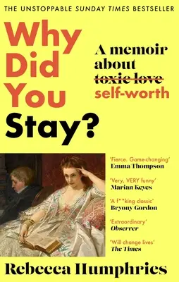 Pourquoi es-tu restée ? Un mémoire sur l'estime de soi - Why Did You Stay?: A Memoir about Self-Worth