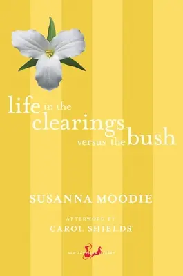 La vie dans les clairières contre le bush - Life in the Clearings Versus the Bush