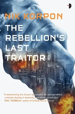 Le dernier traître de la rébellion - The Rebellion's Last Traitor