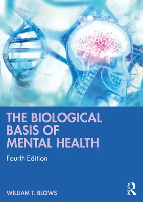 Les bases biologiques de la santé mentale - The Biological Basis of Mental Health