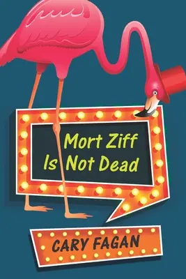 Mort Ziff n'est pas mort - Mort Ziff Is Not Dead
