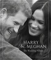 Prince Harry et Meghan Markle - L'album du mariage - Prince Harry and Meghan Markle - The Wedding Album