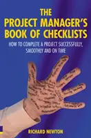 Project Manager's Book of Checklists, The - Comment mener à bien un projet, sans heurts et dans les délais. - Project Manager's Book of Checklists, The - How to complete a project successfully, smoothly and on time