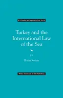 La Turquie et le droit international de la mer - Turkey and the International Law of the Sea