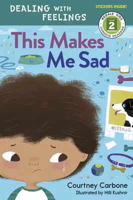 Cela me rend triste : Faire face aux sentiments - This Makes Me Sad: Dealing with Feelings