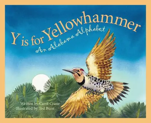 Y comme Yellowhammer (marteau jaune) : Un alphabet de l'Alabama - Y Is for Yellowhammer: An Alabama Alphabet