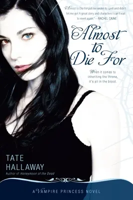Presque à mourir : Un roman de la princesse vampire - Almost to Die for: A Vampire Princess Novel