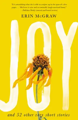 Joy : et 52 autres histoires très courtes - Joy: And 52 Other Very Short Stories