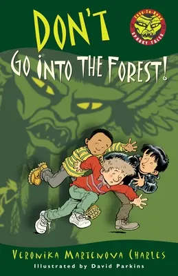 Ne va pas dans la forêt ! - Don't Go Into the Forest!