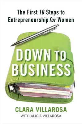 Down to Business : Les 10 premières étapes de l'entrepreneuriat féminin - Down to Business: The First 10 Steps to Entrepreneurship for Women