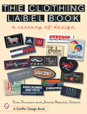 Le livre des étiquettes de vêtements : Un siècle de design - The Clothing Label Book: A Century of Design