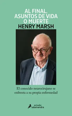 Y Al Final, Asuntos de Vida O Muerte / Et enfin : Questions de vie et de mort - Y Al Final, Asuntos de Vida O Muerte / And Finally: Matters of Life and Death